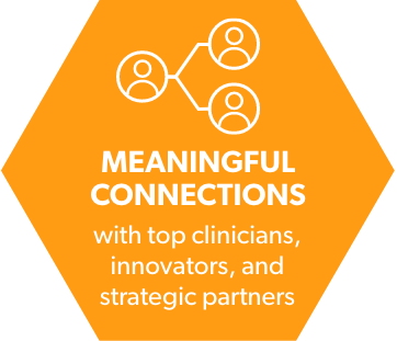 Meaningful connections with top clinicians, innovators, and strategic partners
